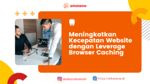 Meningkatkan Kecepatan Website dengan Leverage Browser Caching