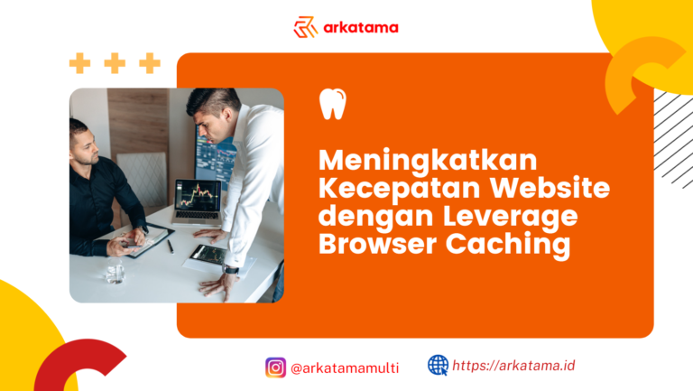 Meningkatkan Kecepatan Website dengan Leverage Browser Caching