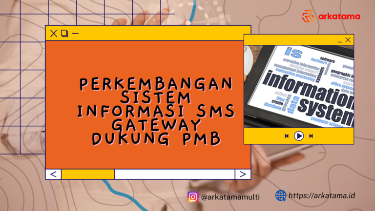 Perkembangan Sistem Informasi SMS Gateway Dukung PMB