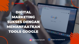 digital marketing dengan Tools Google