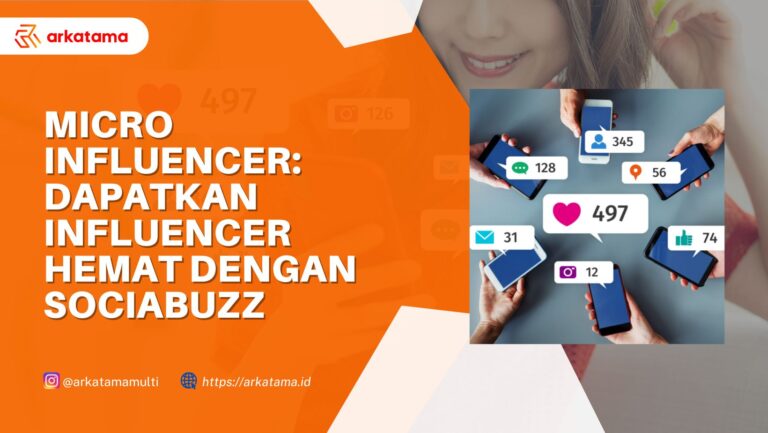 Micro Influencer: Dapatkan Influencer Hemat dengan SociaBUzz