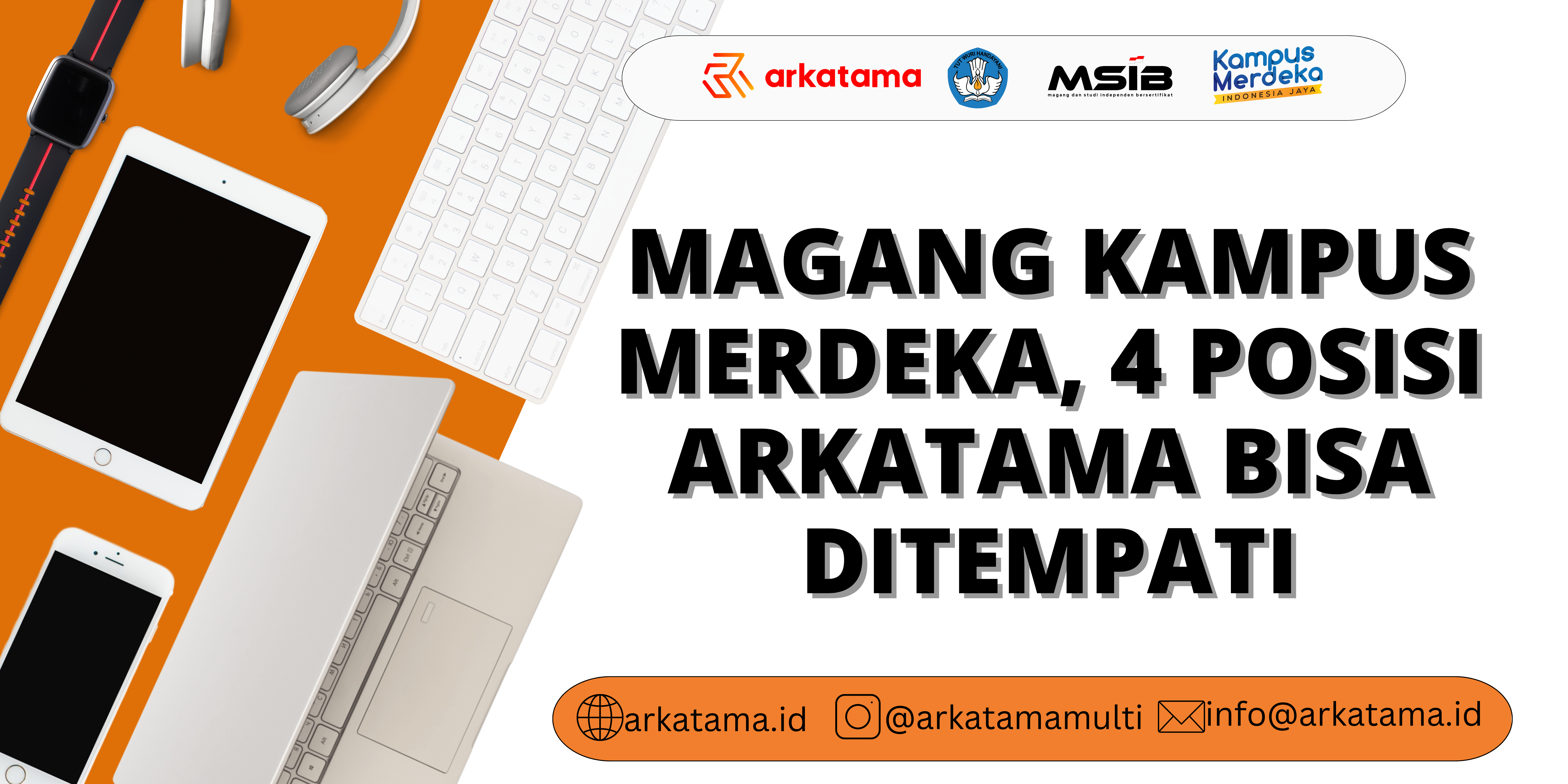 Magang Kampus Merdeka, 4 Posisi Arkatama Bisa Ditempati