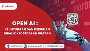 Open AI: Keuntungan dan Kerugian dibalik Kecerdasan Buatan