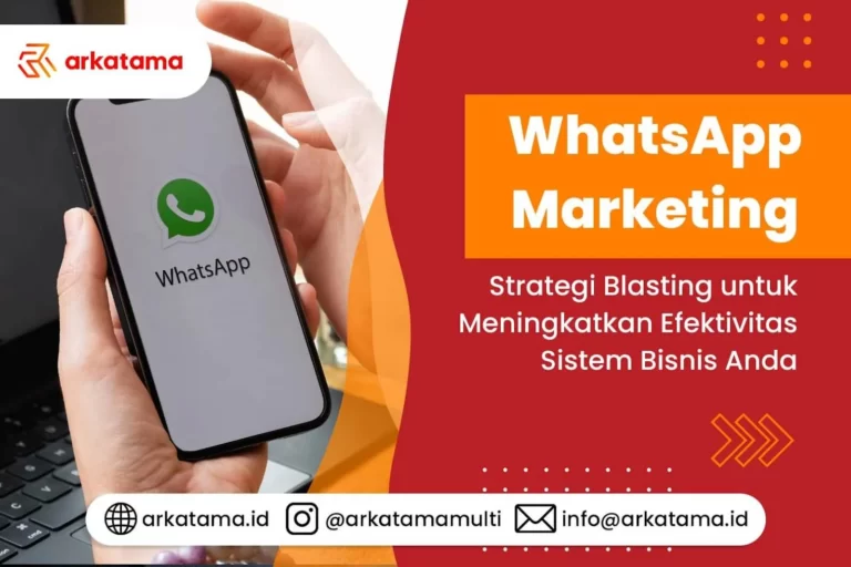 WhatsApp Marketing: Strategi Blasting untuk Meningkatkan Efektivitas Sistem Bisnis Anda