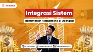Integrasi Sistem: Maksimalkan Potensi Bisnis di Era Digital