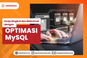 Kerja Singkat dan Maksimal dengan Optimasi MySQL