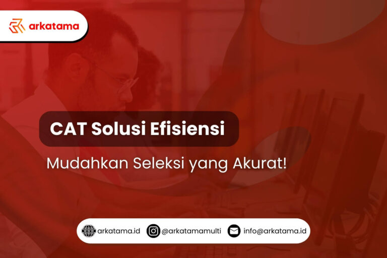 CAT Solusi Efisiensi: Mudahkan Seleksi yang Akurat!