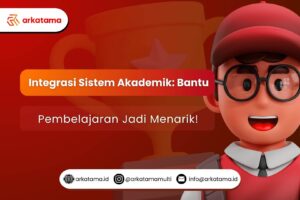 Integrasi Sistem Akademik: Bantu Pembelajaran Jadi Menarik!