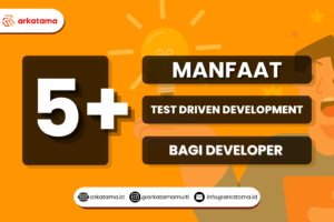 5+ Manfaat Test Driven Development Bagi Developer