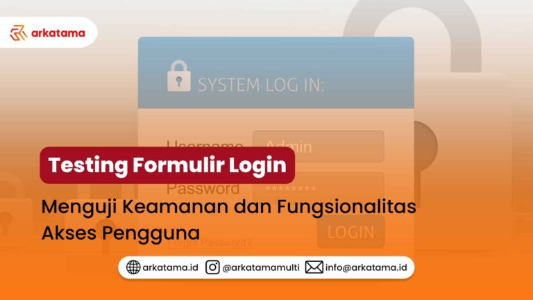 Testing Formulir Login: Menguji Keamanan Akses Pengguna