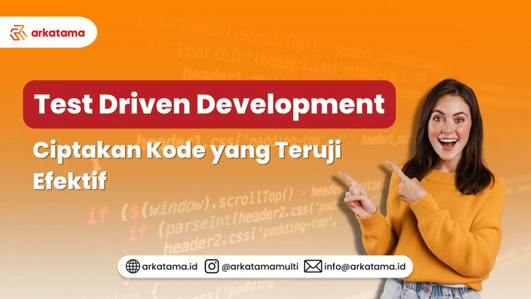 Test-Driven Development: Ciptakan Kode yang Teruji Efektif