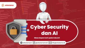 Cyber Security dan AI: Masa depan karir pada Industri