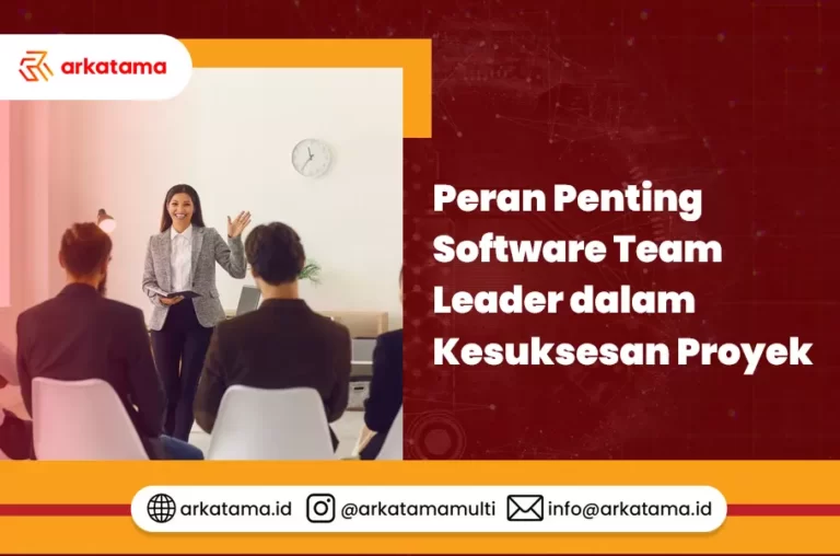 Peran Penting Software Team Leader dalam Kesuksesan Proyek