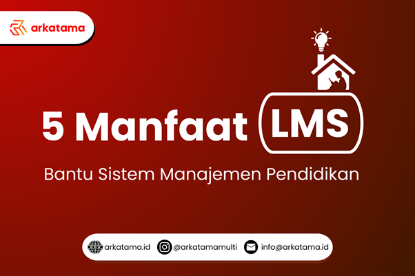 5 manfaat lms bantu sistem manajemen pendidikan