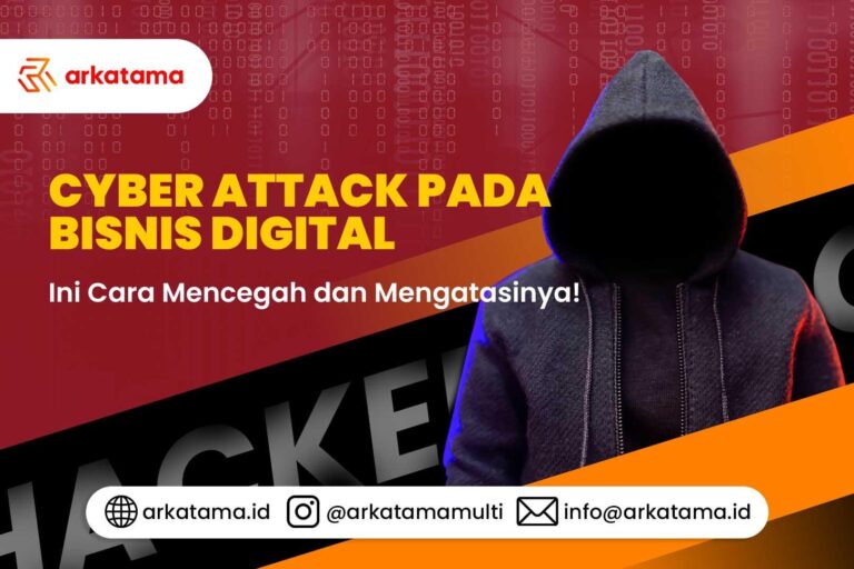 Cyber Attack pada Bisnis Digital: Ini Cara Mencegah dan Mengatasinya!