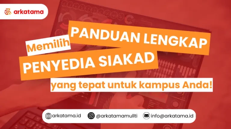 Panduan Lengkap Memilih Penyedia SIAKAD yang Tepat untuk Kampus Anda