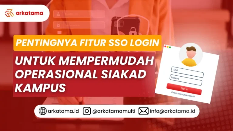 Pentingnya Fitur SSO Login untuk Mempermudah Operasional SIAKAD Kampus