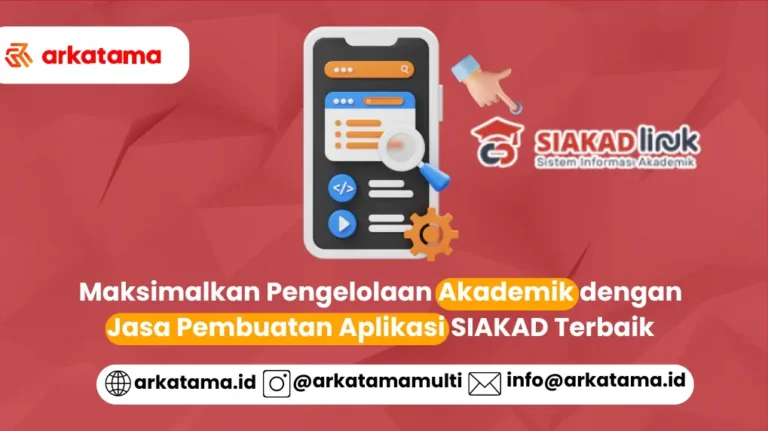 Maksimalkan Pengelolaan Akademik dengan Jasa Pembuatan Aplikasi SIAKAD Terbaik