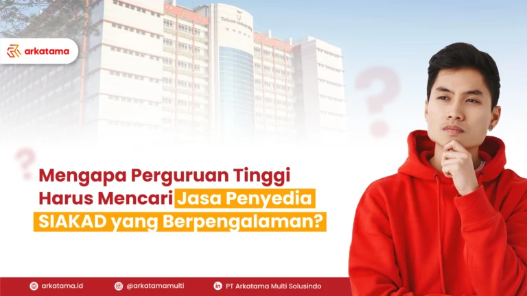 Mengapa Perguruan Tinggi Harus Mencari Jasa Penyedia SIAKAD yang Berpengalaman?