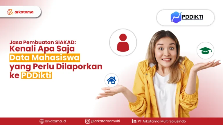 Jasa Penyedia SIAKAD: Kenali Apa Saja Data Mahasiswa yang Perlu Dilaporkan ke PDDikti