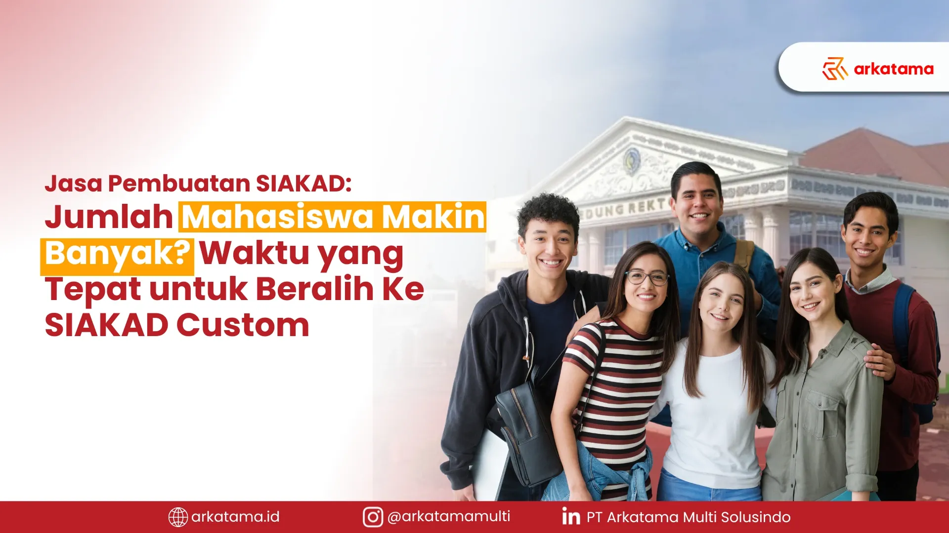 Jasa Penyedia SIAKAD: Jumlah Mahasiswa Makin Banyak? Waktu yang Tepat untuk Beralih Ke SIAKAD Custom