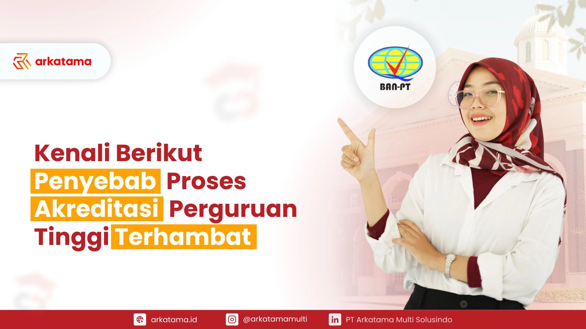 Kenali Berikut Penyebab Proses Akreditasi Perguruan Tinggi Terhambat