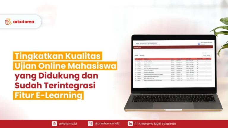 Tingkatkan Kualitas Ujian Online dengan SIAKAD Terintegrasi E-Learning