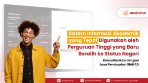 Sistem Informasi Akademik yang Tepat Digunakan Oleh Perguruan Tinggi yang Baru Beralih ke Status Negeri