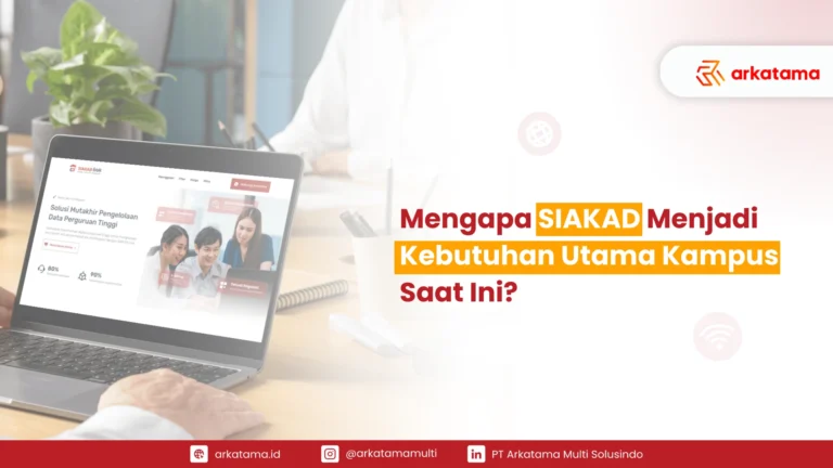 Mengapa SIAKAD Menjadi Kebutuhan Utama Kampus Saat Ini? Temukan Jawabannya!