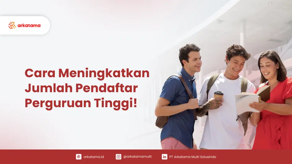 Cara Meningkatkan Jumlah Pendaftar Perguruan Tinggi