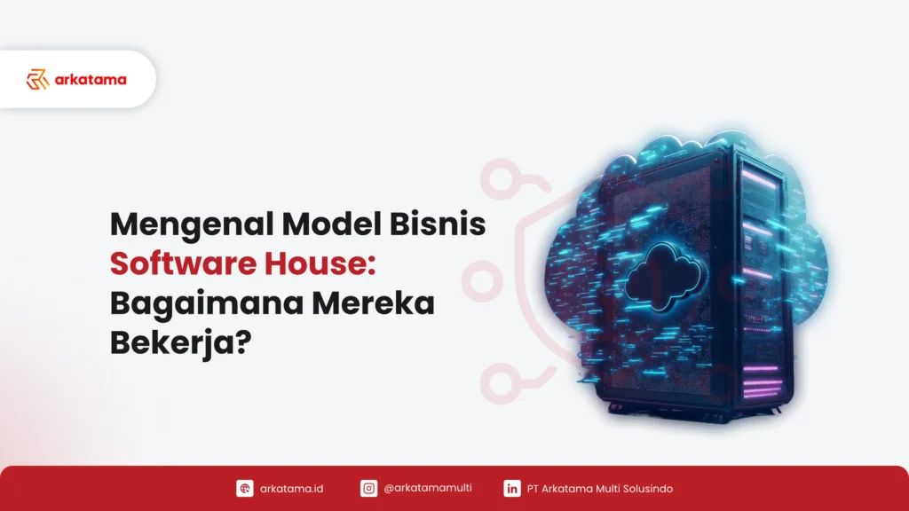 Bagaimana Cara Kerja Software House