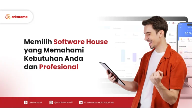 Memilih Software House yang Memahami Kebutuhan Anda