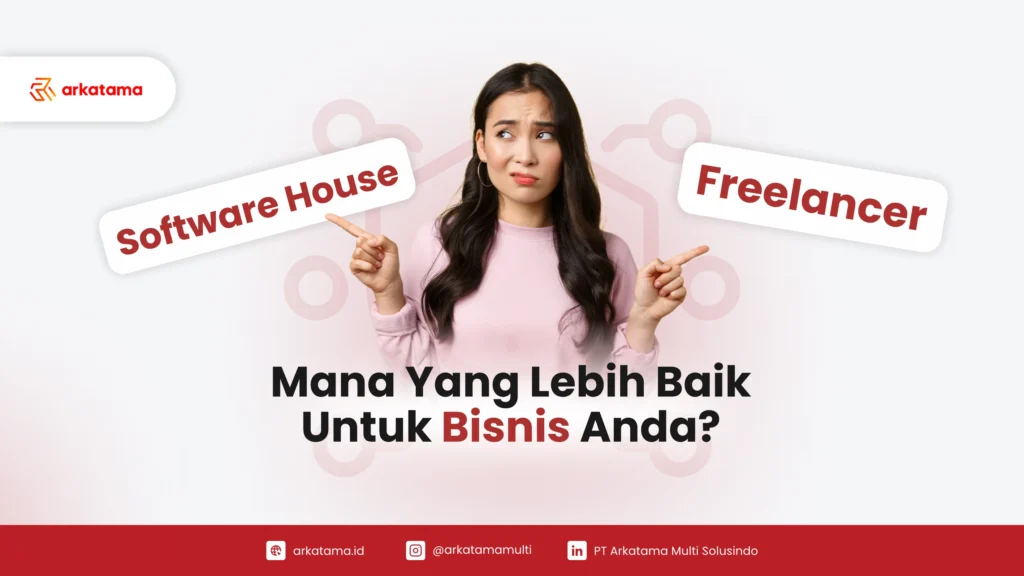 Mana yang lebih baik antara software house atau freelance