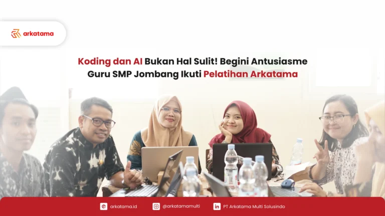 Pelatihan Koding dan Kecerdasan Artifisial di Kabupaten Jombang Bersama Arkatama