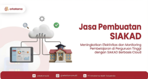 Jasa Pembuatan SIAKAD: Meningkatkan Efektivitas dan Monitoring Pembelajaran  di Perguruan Tinggi dengan SIAKAD Berbasis Cloud